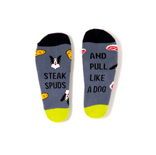 Load image into Gallery viewer, Steak, Spuds &amp; Pull Like A Dog!

